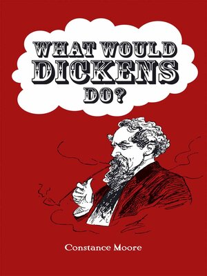 cover image of What Would Dickens Do?